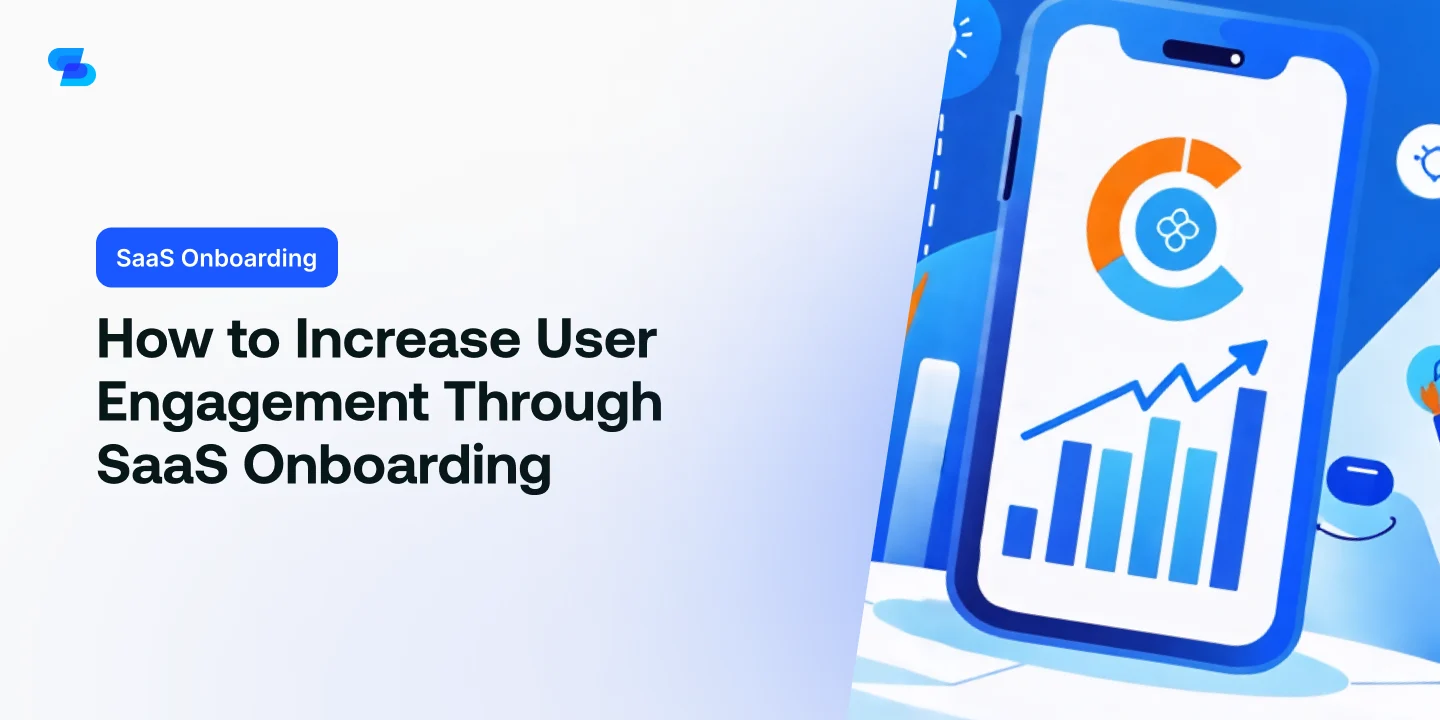 How to Increase User Engagement Through SaaS Onboarding
