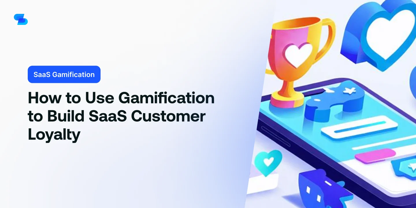 How to Use Gamification to Build SaaS Customer Loyalty