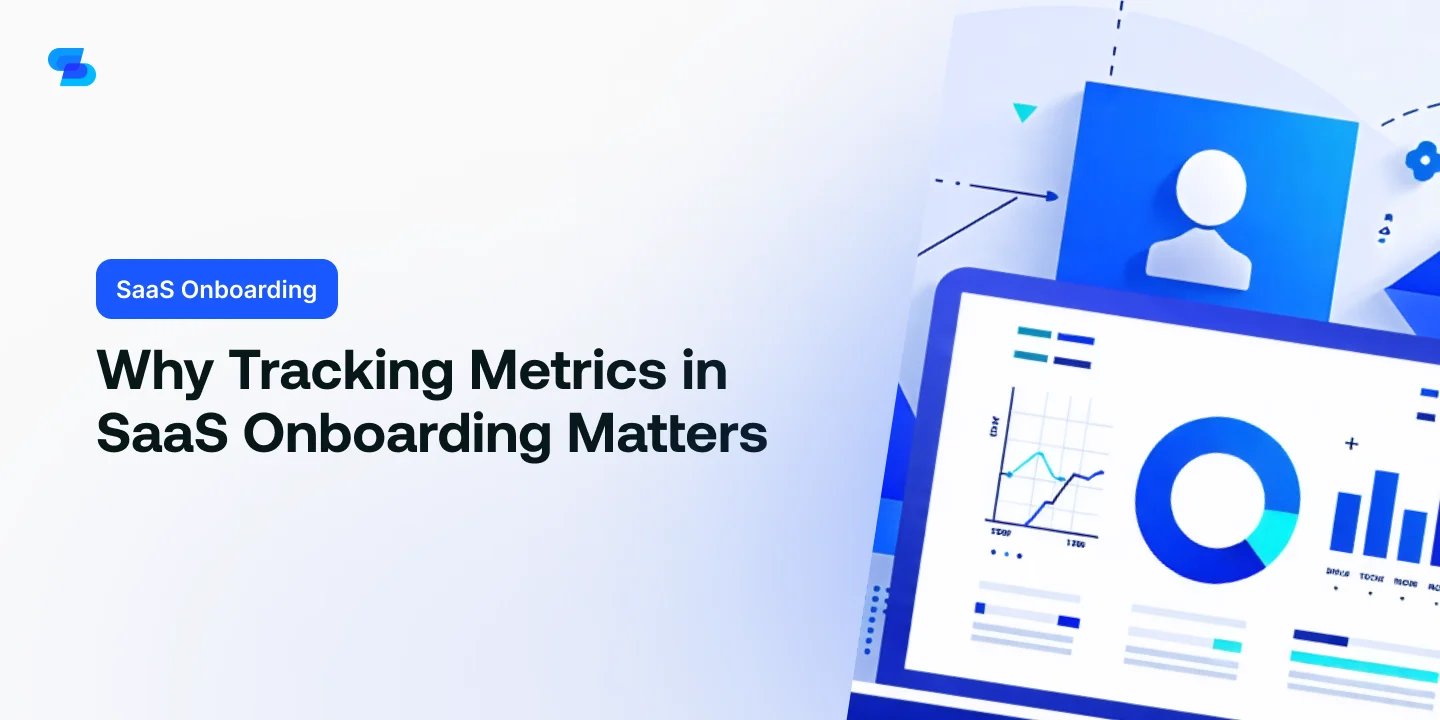 Why Tracking Metrics in SaaS Onboarding Matters