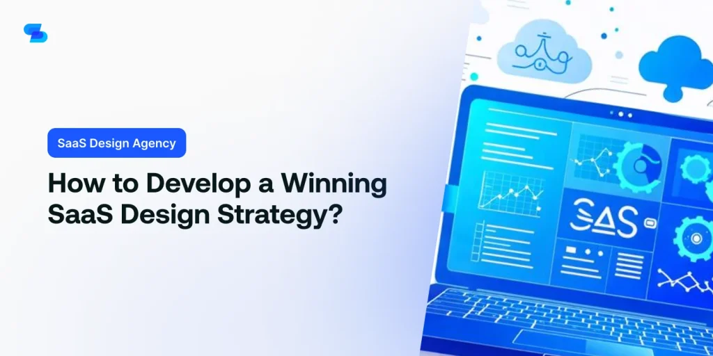 Discover how to create a successful design strategy for your SaaS product.