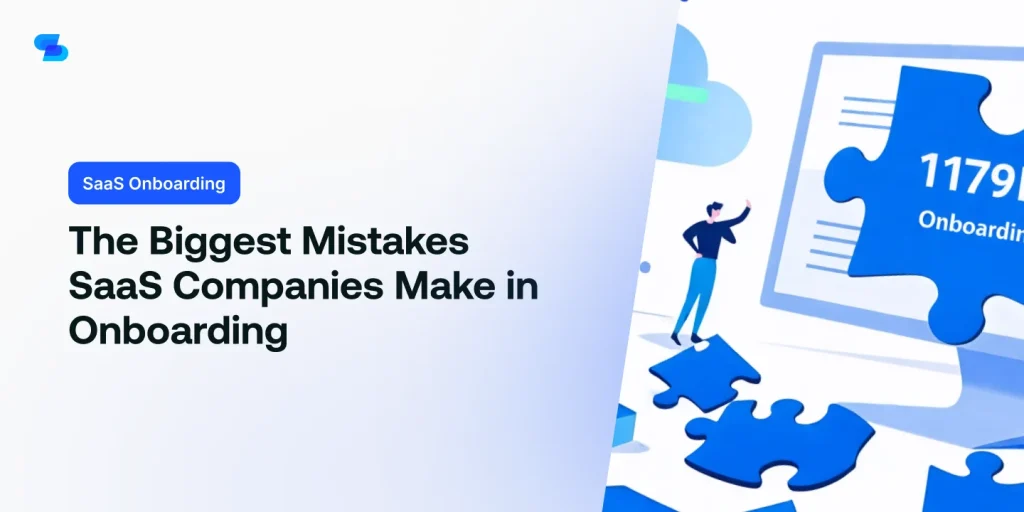 Highlight the most common mistakes SaaS companies make in their onboarding processes and how to avoid them.